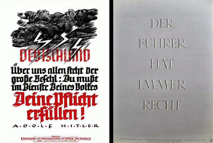 GERMANY Above us all stands the great command: You must do your duty to serve your people! Adolf Hitler The Führer Is Always Right