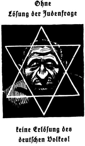 Without the Solution of the Jewish Problem there can be No Salvation  of the German People!